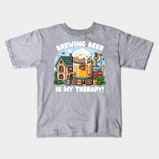 Home Brewing Beer is my therapy, Craft beer Brewing Kids T-Shirt